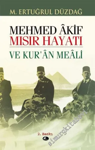 Mehmed Akif Mısır Hayatı ve Kuran Meali -        2003