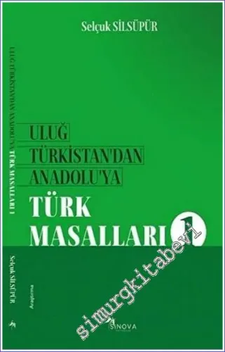 Uluğ Türkistan'dan Anadolu'ya Türk Masalları 1 -         2020