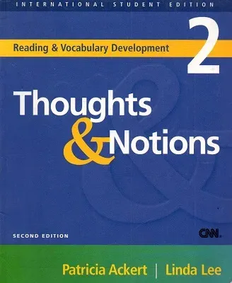 Thoughts & Notions 2 Second Edition Reading & Vocabulary Development