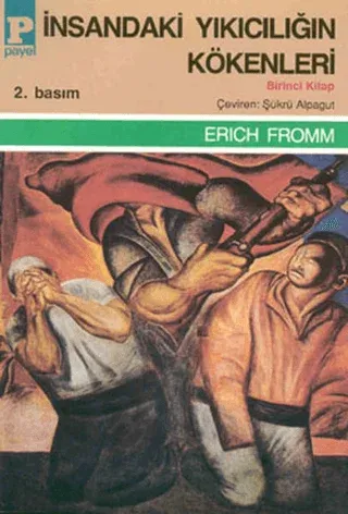 İnsandaki Yıkıcılığın Kökenleri Cilt: 1