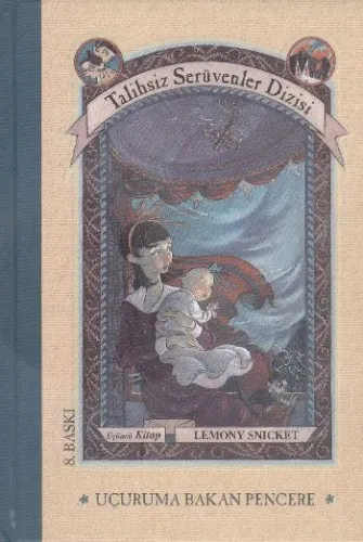 Uçuruma Bakan Pencere (Ciltli); Talihsiz Serüvenler 3