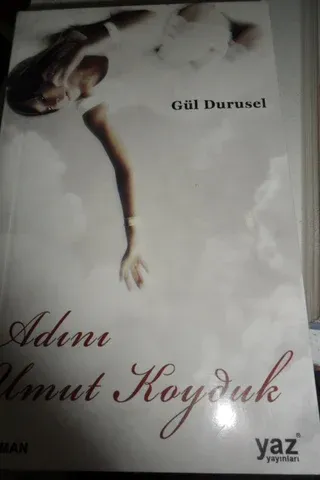 Adını Umut Koyduk