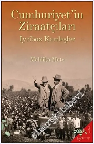 Cumhuriyet'in Ziraatçıları İyriboz Kardeşler -         2023