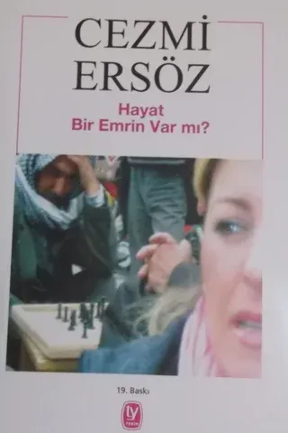 Hayat Bir Emrin Var Mı?
