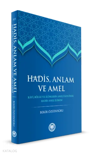Hadis Anlam Ve Amel