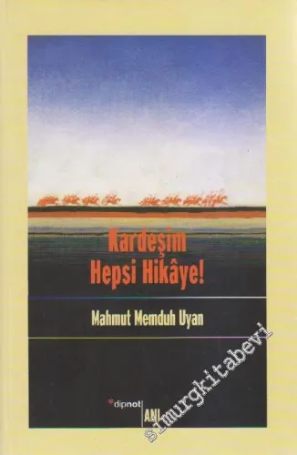 Kardeşim Hepsi Hikâye -