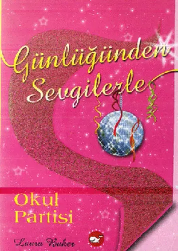 Günlüğünden Sevgilerle Okul Partisi