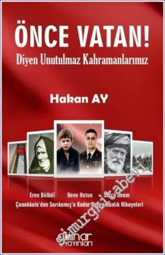 Önce Vatan Diyen Unutulmaz Kahramanlarımız -        2022