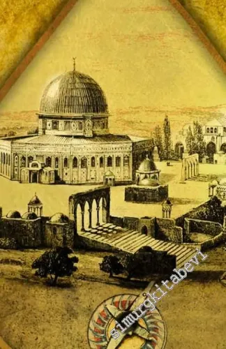 Keşkül Dergisi - Sufi Gelenek ve Hayat - Dosya: Harem Kudüs ve Mukaddesat - Sayı: 46      Yaz