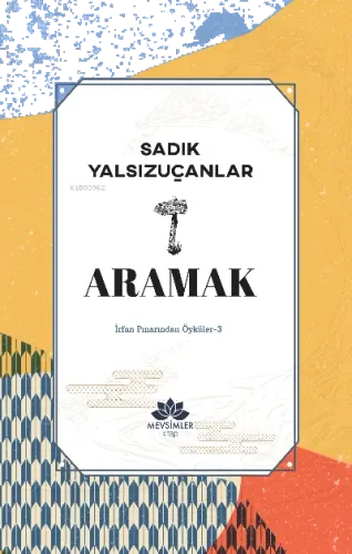 İrfan Pınarından Öyküler-3 Aramak