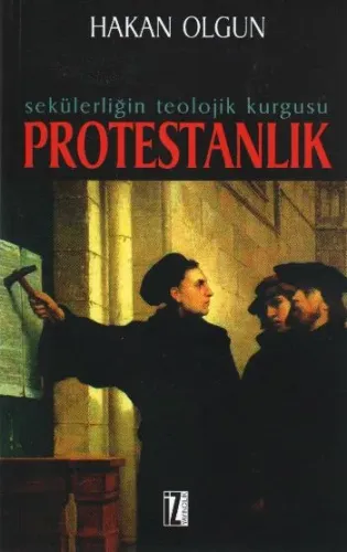 Sekülerliğin Teolojik Kurgusu Protestanlık Hakan Olgun