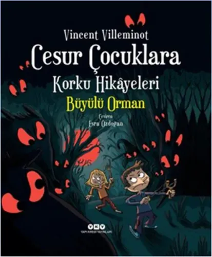Cesur Çocuklara Korku Hikâyeleri; Büyülü Orman