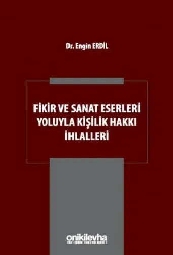 Fikir ve Sanat Eserleri Yoluyla Kişilik Hakkı İhlalleri