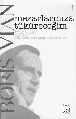 Mezarlarınıza Tüküreceğim
