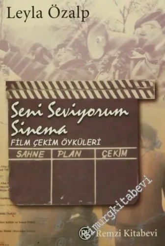 Seni Seviyorum Sinema: Film Çekim Öyküleri -        2003