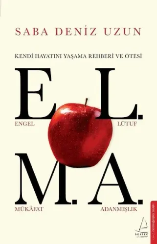 Elma;Kendi Hayatını Yaşama Rehberi ve Ötesi