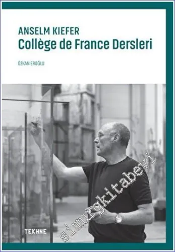 Anselm Kiefer: College de France Dersleri -         2023