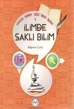 Güzel Dinim Her Yanı Bilim 1 - İlimde Saklı Bilim