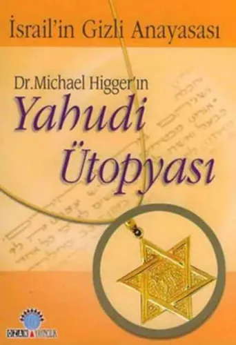 Dr. Michael Higger'ın Yahudi Ütopyası