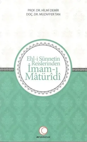 Ehl-i Sünnetin Reislerinden İmam-ı Matüridi