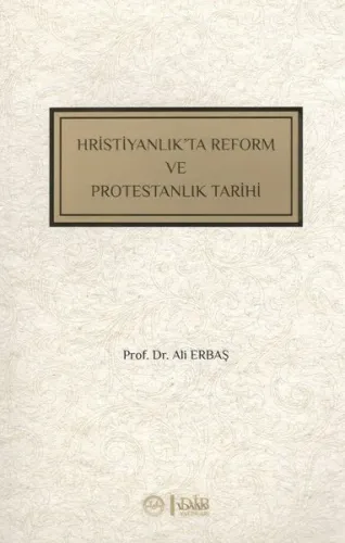 Hristiyanlıkta Reform ve Protestanlık Tarihi