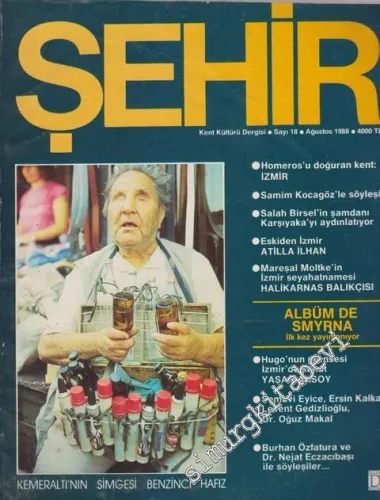 Şehir Kent Kültürü Dergisi  Dosya : İzmir : Album De Smyrna - Sayı: 18      Ağustos