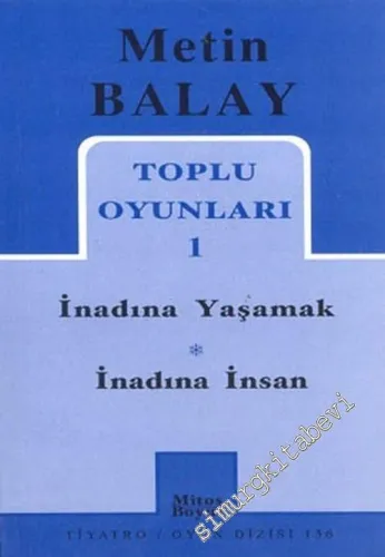 Toplu Oyunları 1: İnadına Yaşamak / İnadına İnsan -        2003