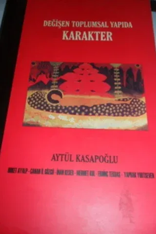 Değişen Toplumsal Yapıda Karakter