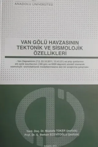 Van Gölü Havzasının Tektonik ve Sismolojik Özellikleri