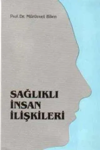 Sağlıklı İnsan İlişkileri