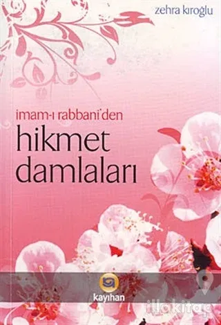 İmam-ı Rabbani'den Hikmet Damlaları
