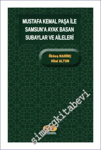 Mustafa Kemal Paşa ile Samsun'a Ayak Basan Subaylar ve Aileleri -