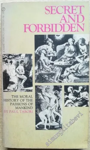 Secret and Forbidden: The Moral History of the Passions of Mankind -