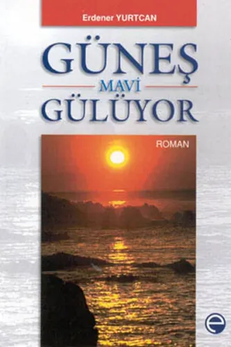 Güneş Mavi Gülüyor