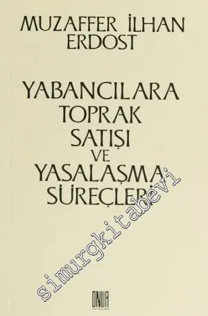 Yabancılara Toprak Satışı ve Yasalaşma Süreçleri - 2014