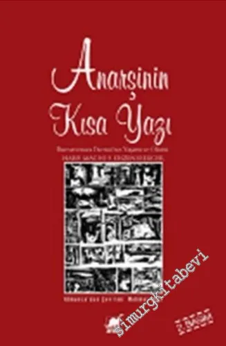 Anarşinin Kısa Yazı: Buenaventura Durruti'nin Yaşamı ve Ölümü -         2012