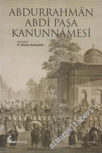 Abdurrahmân Abdi Paşa Kanunnâmesi -