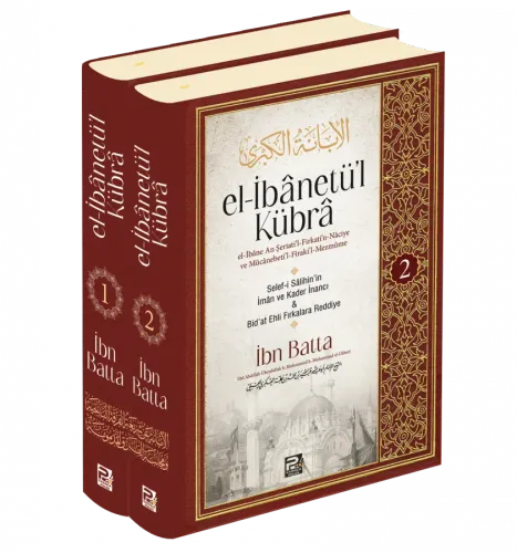 el-İbanetü'l Kübra (2 cilt) Ebû Abdillâh Ubeydullah b. Muhammed b. Muh
