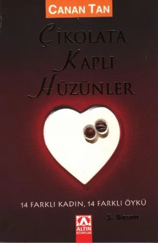 Çikolata Kaplı Hüzünler; 14 Farklı Kadın, 14 Farklı Öykü