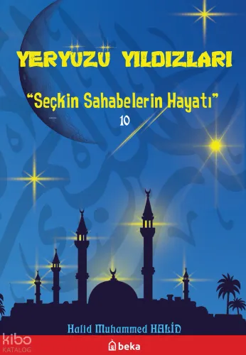 Yeryüzü Yıldızları (10 Kitap); Seçkin Sahabelerin Hayatı