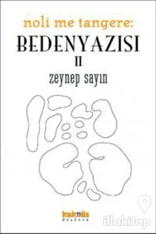 Noli Me Tangere: Beden Yazısı 2