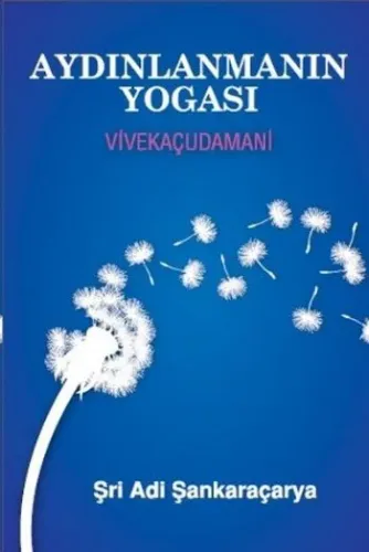 Aydınlanmanın Yogası  - Vivekaçudamani