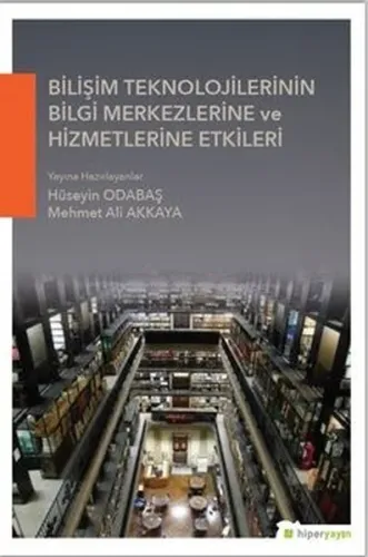 Bilişim Teknolojilerinin Bilgi Merkezlerine Ve Hizmetlerine Etkileri