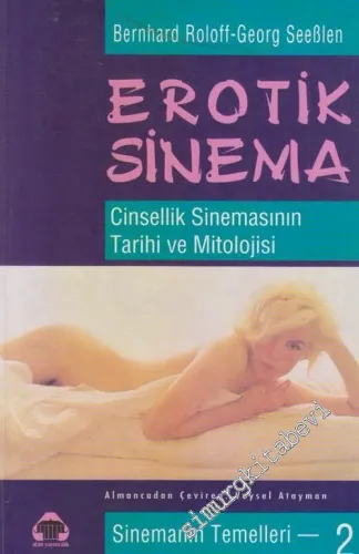Erotik Sinema: Cinsellik Sinemasının Tarihi ve Mitolojisi -        1996