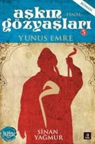Aşkın Gözyaşları 5; Yunus Emre