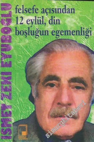 Felsefe Açısından 12 Eylül : Din Boşluğunun Egemenliği -        1997