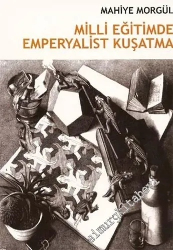 Milli Eğitimde Emperyalist Kuşatma: Eğitim Nasıl Sektörleştiriliyor ? -        2006