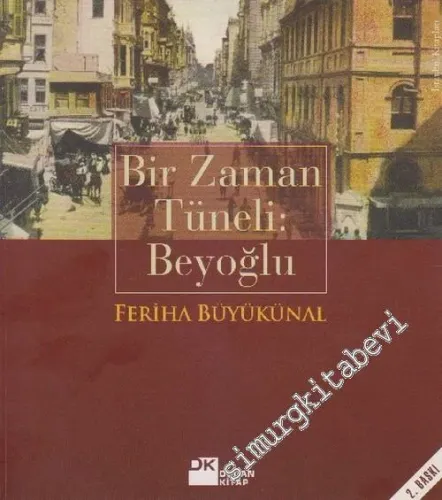 Bir Zaman Tüneli: Beyoğlu -        2006