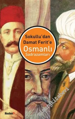 Sokollu'dan Damat Ferit'e Osmanlı Sadrazamları -        2007