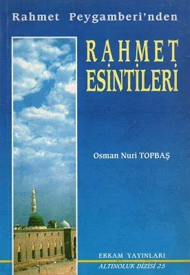 Rahmet Peygamberi'nden Rahmet Esintileri